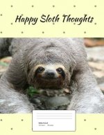 Happy Sloth Thoughts (Vol. 6)