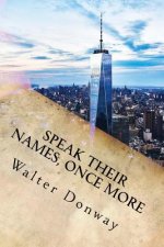 Speak Their Names, Once More: 77 New Poems