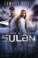 Sulan, Episode 5: Escape