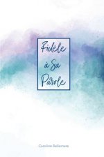 Fid?le ? Sa Parole