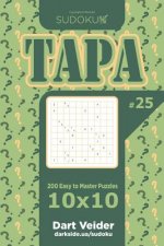 Sudoku Tapa - 200 Easy to Master Puzzles 10x10 (Volume 25)