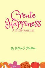 Create Happiness