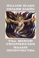 The Minor Prophecies: Complete Works Vol. 5, English-Russian Bilingual