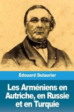 Les Arméniens en Autriche, en Russie et en Turquie