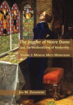 Juggler of Notre Dame and the Medievalizing of Modernity