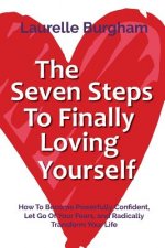 Seven Steps To Finally Loving Yourself