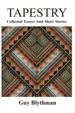 Tapestry: Collected Essays and Short Stories