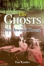 Ghosts of Northwood House