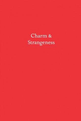 Charm & Strangeness