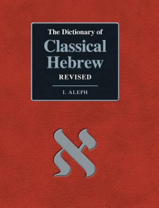 Dictionary of Classical Hebrew. I. Aleph. Revised Edition