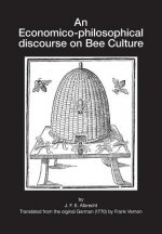 Economico-philosophical discourse on Bee Culture