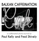 Balkan Caffeination