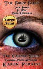 First Fleet - (Books 1-3) Look Sharpe!, Ill Wind & Dead Reckoning
