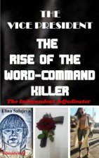 Vice President The Rise Of The Word-Command Killer