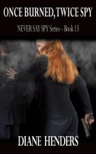 Once Burned, Twice Spy