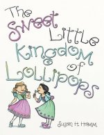 Sweet Little Kingdom of Lollipops