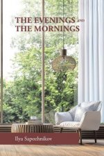 Evenings and the Mornings
