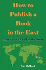 How to Publish a Book in the East That You Can Sell in the West
