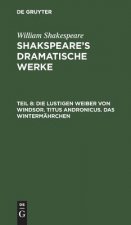 lustigen Weiber von Windsor. Titus Andronicus. Das Wintermahrchen