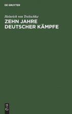 Zehn Jahre deutscher Kampfe