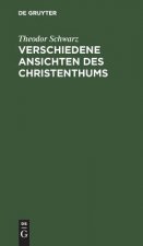 Verschiedene Ansichten des Christenthums
