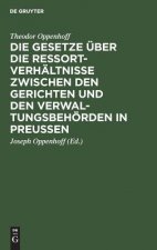 Gesetze UEber Die Ressortverhaltnisse Zwischen Den Gerichten Und Den Verwaltungsbehoerden in Preussen