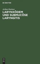 Larynxoedem und submucoese Laryngitis