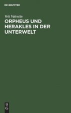 Orpheus und Herakles in der Unterwelt