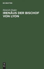 Irenaus der Bischof von Lyon