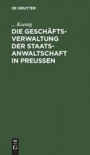 Geschaftsverwaltung der Staatsanwaltschaft in Preussen