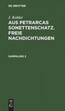 Aus Petrarcas Sonettenschatz. Freie Nachdichtungen