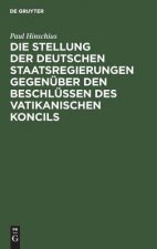 Stellung der Deutschen Staatsregierungen gegenuber den Beschlussen des vatikanischen Koncils