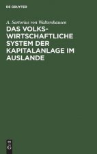 volkswirtschaftliche System der Kapitalanlage im Auslande