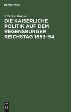kaiserliche Politik auf dem Regensburger Reichstag 1653-54