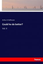 Could he do better?