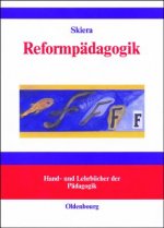 Reformpadagogik in Geschichte und Gegenwart