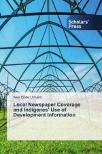 Local Newspaper Coverage and Indigenes' Use of Development Information