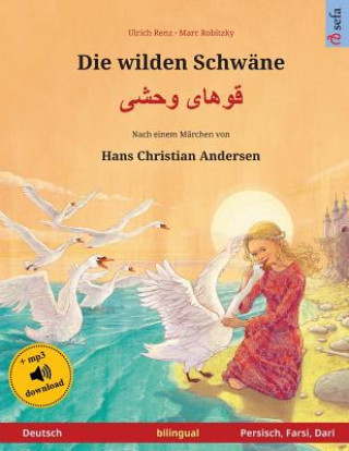 wilden Schwane - قوهای وحشی (Deutsch - Persisch, Farsi, Dari)