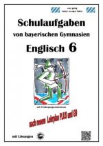 Englisch 6 (Green Line 2) Schulaufgaben von bayerischen Gymnasien mit Lösungen nach LehrplanPlus und G9