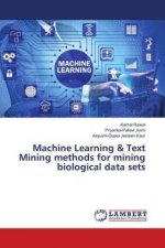 Machine Learning & Text Mining methods for mining biological data sets