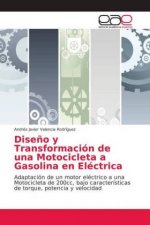 Diseno y Transformacion de una Motocicleta a Gasolina en Electrica