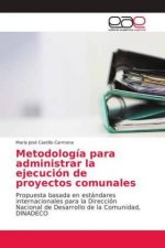 Metodologia para administrar la ejecucion de proyectos comunales