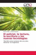 policial, la lectura, la escritura y las nuevas tecnologias