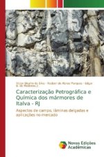 Caracterizacao Petrografica e Quimica dos marmores de Italva - RJ