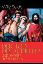 Tod des Achilleus und andere Erz hlungen