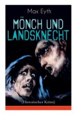 Moench und Landsknecht (Historischer Krimi)