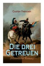 drei Getreuen (Historischer Roman)