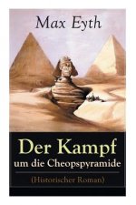 Der Kampf um die Cheopspyramide (Historischer Roman)