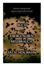 Buch vom Aberglauben, Missbrauch, und falschen Wahn