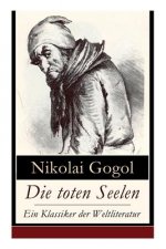 Die toten Seelen - Ein Klassiker der Weltliteratur